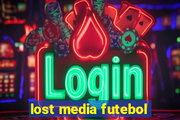 lost media futebol